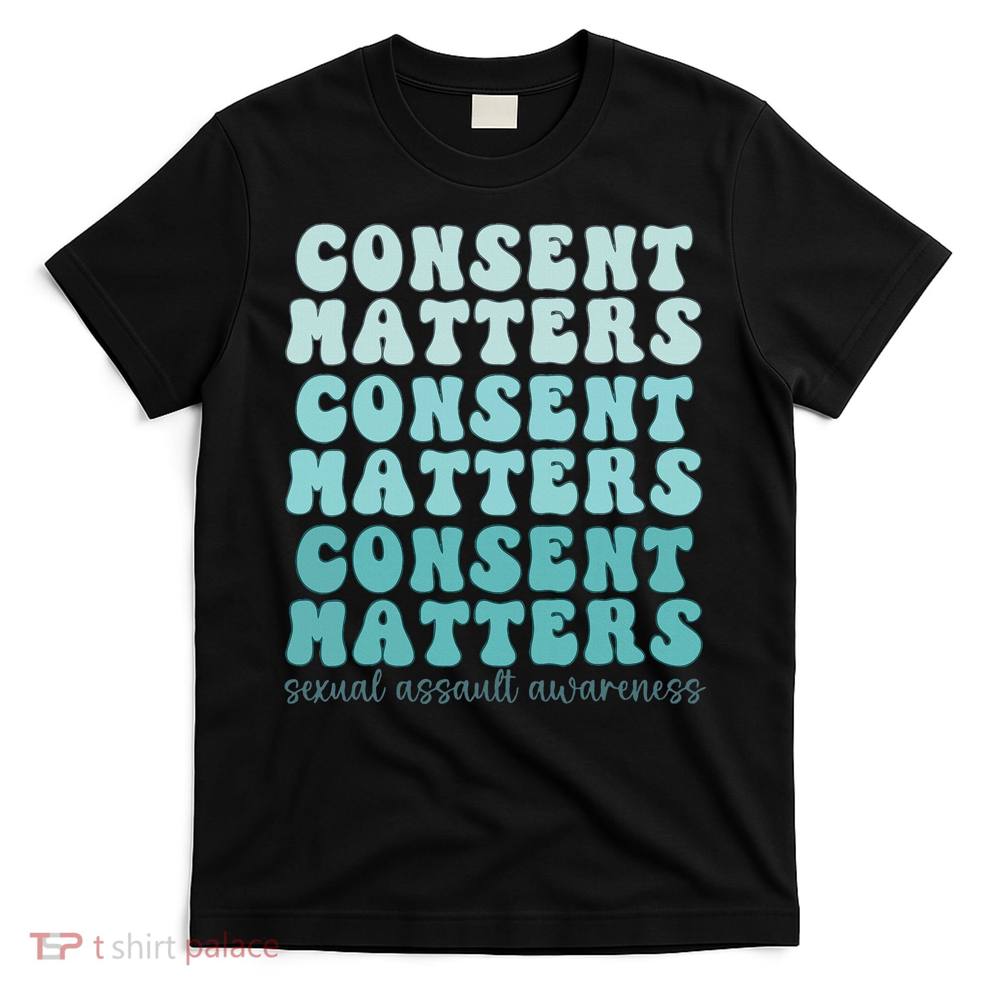 Sexual Assault Awareness Month Consent Matters Teal Ribbon T-Shirt