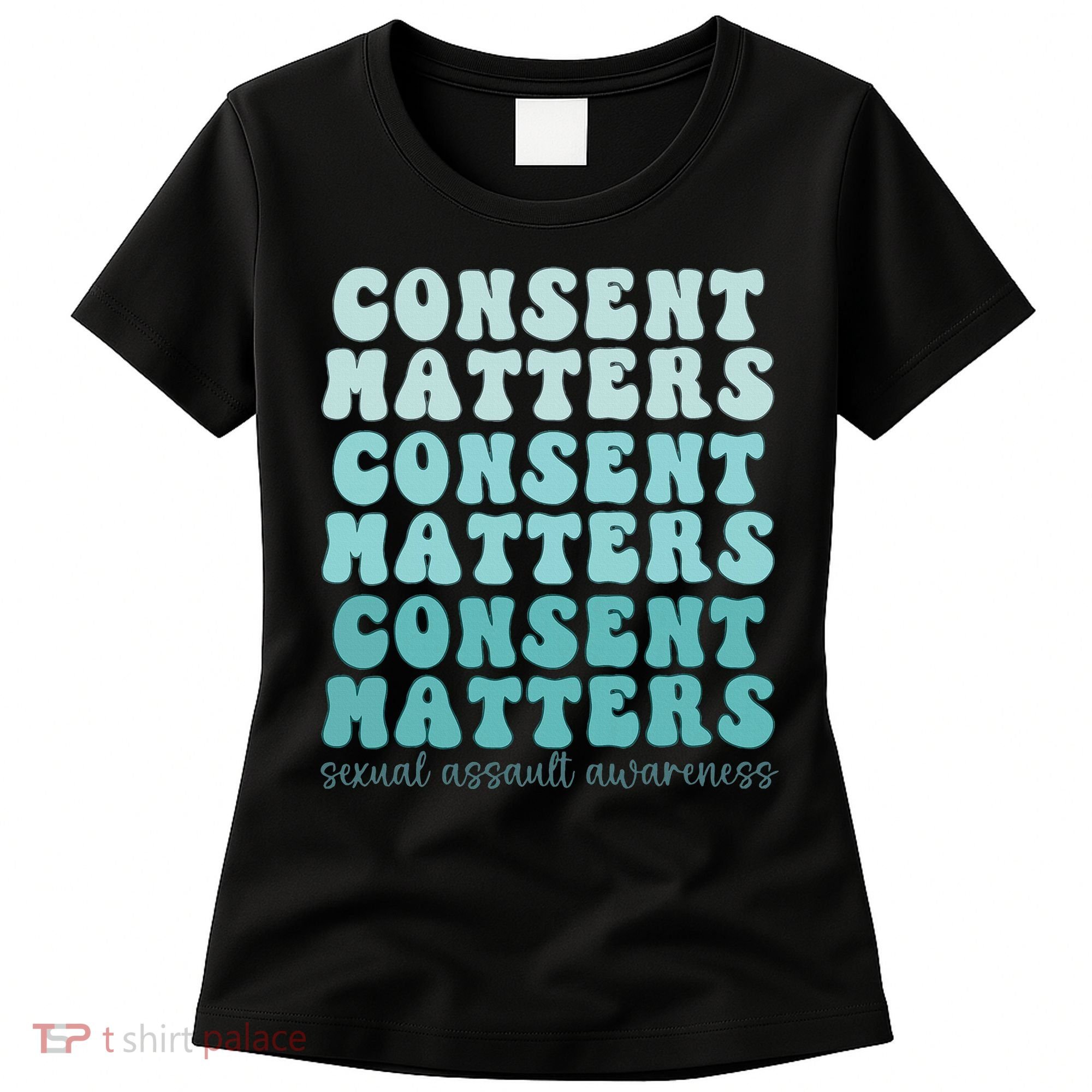 Sexual Assault Awareness Month Consent Matters Teal Ribbon Women's T-Shirt