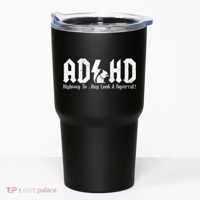 Squirrels Animal Adhd Highway To Hey Look A Squirrel Tumbler