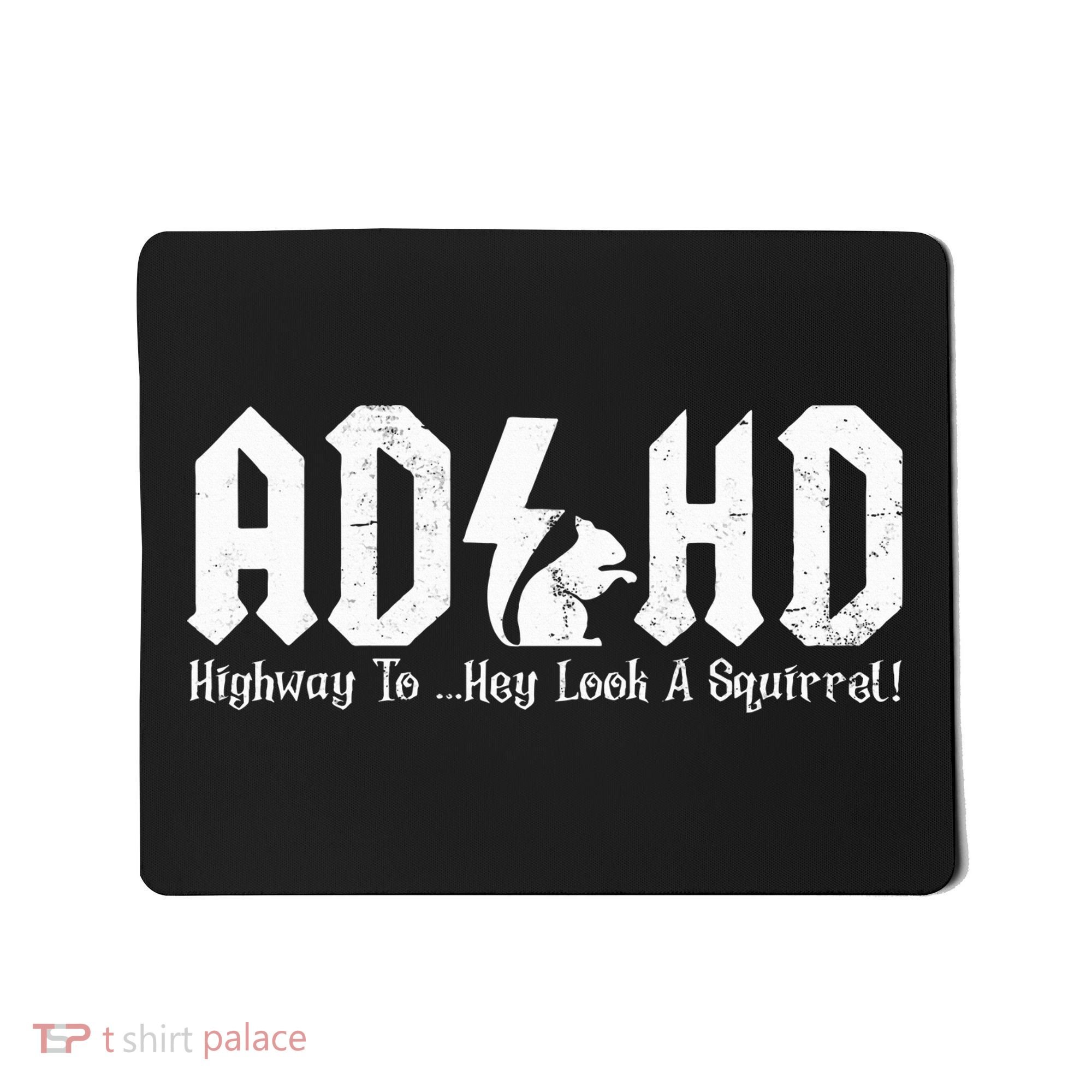 Squirrels Animal Adhd Highway To Hey Look A Squirrel Mousepad