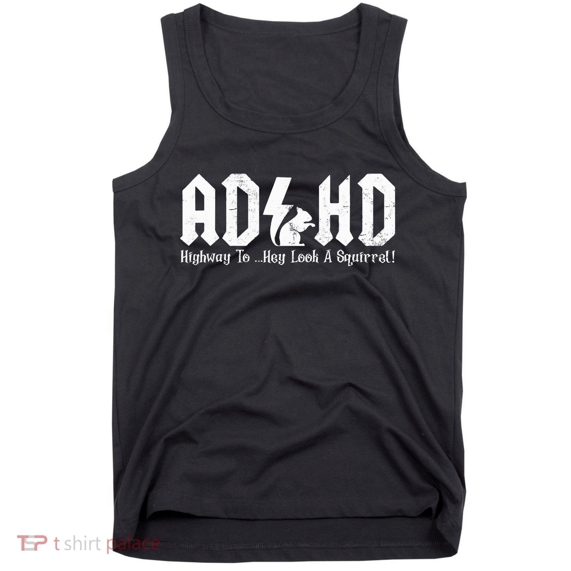 Squirrels Animal Adhd Highway To Hey Look A Squirrel Tank Top