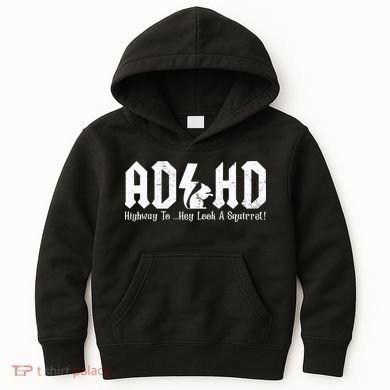 Squirrels Animal Adhd Highway To Hey Look A Squirrel Kids Hoodie