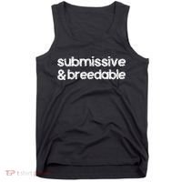 Submissive and Breedable Funny Saying Tank Top thumb 0