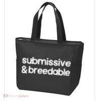 Submissive and Breedable Funny Saying Tote Bag thumb 3