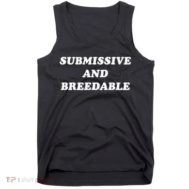 Submissive And Breedable Meme Tank Top