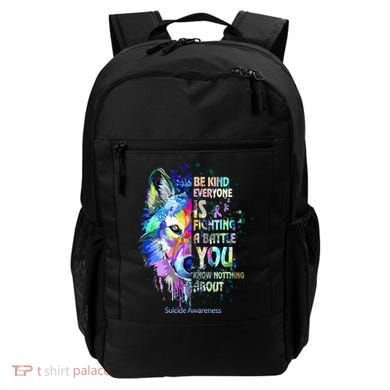 Suicide Awareness Be Kind Everyone Is Fighting A Battle Wolf Backpack