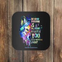 Suicide Awareness Be Kind Everyone Is Fighting A Battle Wolf Coaster thumb 0
