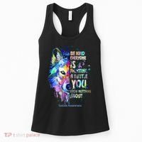 Suicide Awareness Be Kind Everyone Is Fighting A Battle Wolf Women's Tank Top thumb 0