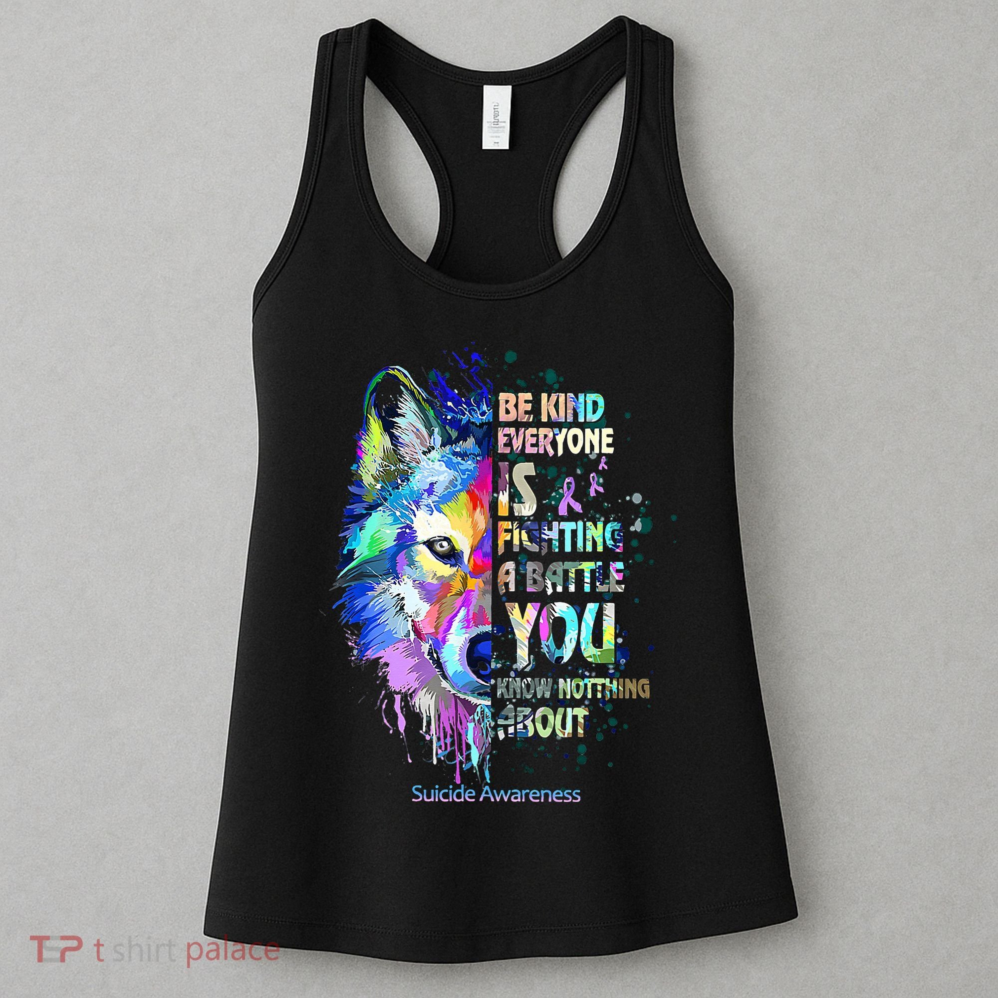Suicide Awareness Be Kind Everyone Is Fighting A Battle Wolf Women's Tank Top