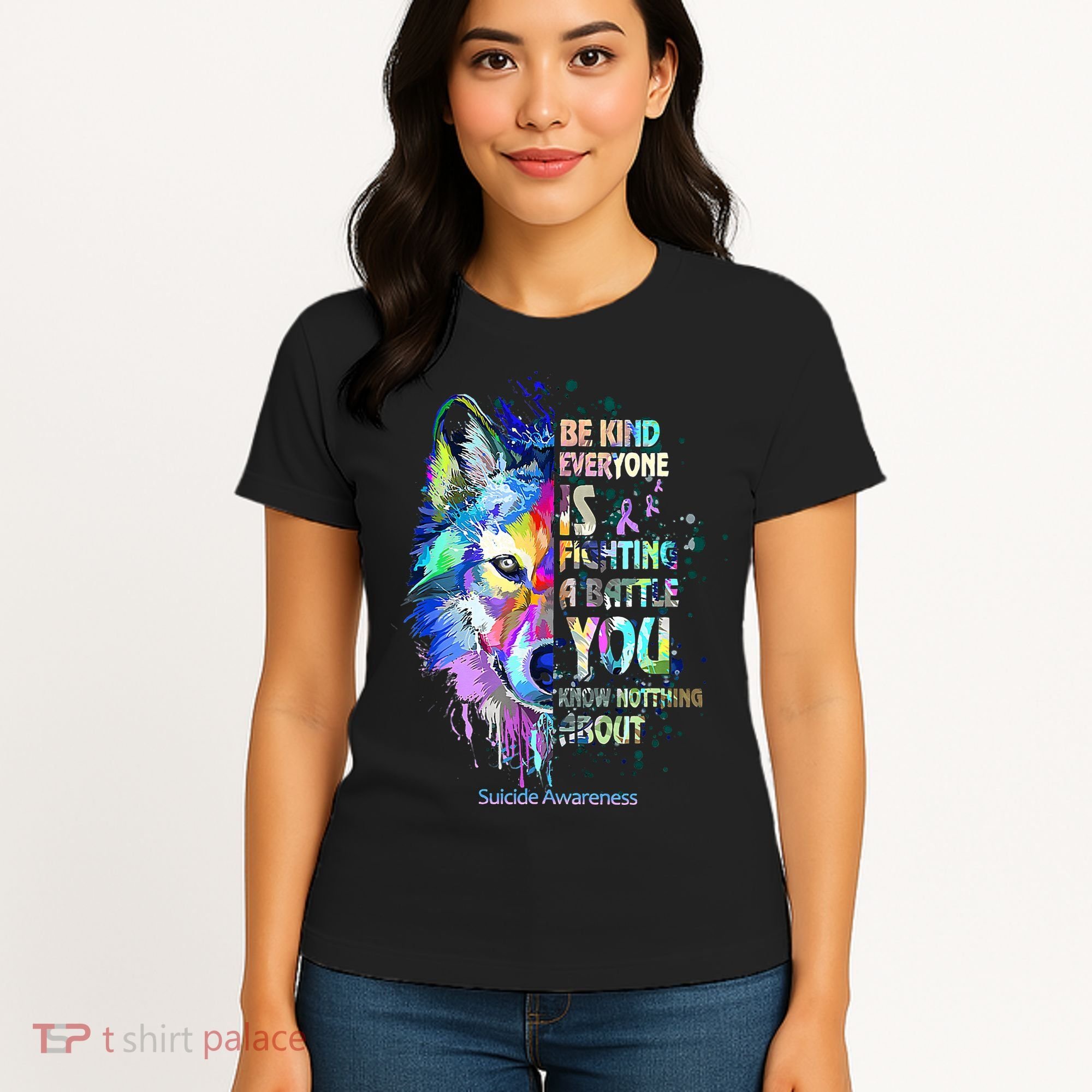 Suicide Awareness Be Kind Everyone Is Fighting A Battle Wolf Women's T-Shirt
