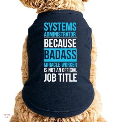 System Administrator Doggie Tank