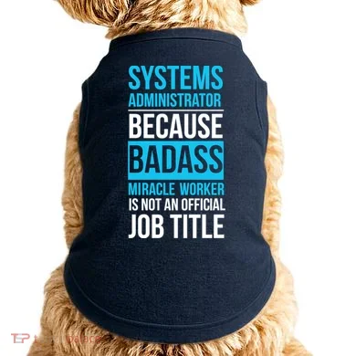 System Administrator Doggie Tank