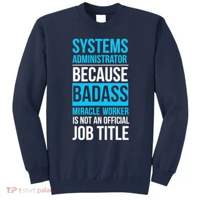 System Administrator Sweatshirt