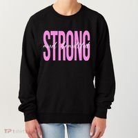 Strong And Beautiful Breast Cancer Awareness Women's Sweatshirt thumb 0