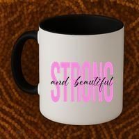 Strong And Beautiful Breast Cancer Awareness Coffee Mug thumb 2