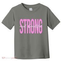 Strong And Beautiful Breast Cancer Awareness Toddler T-Shirt thumb 0