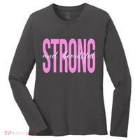 Strong And Beautiful Breast Cancer Awareness Women's Long Sleeve Shirt thumb 0