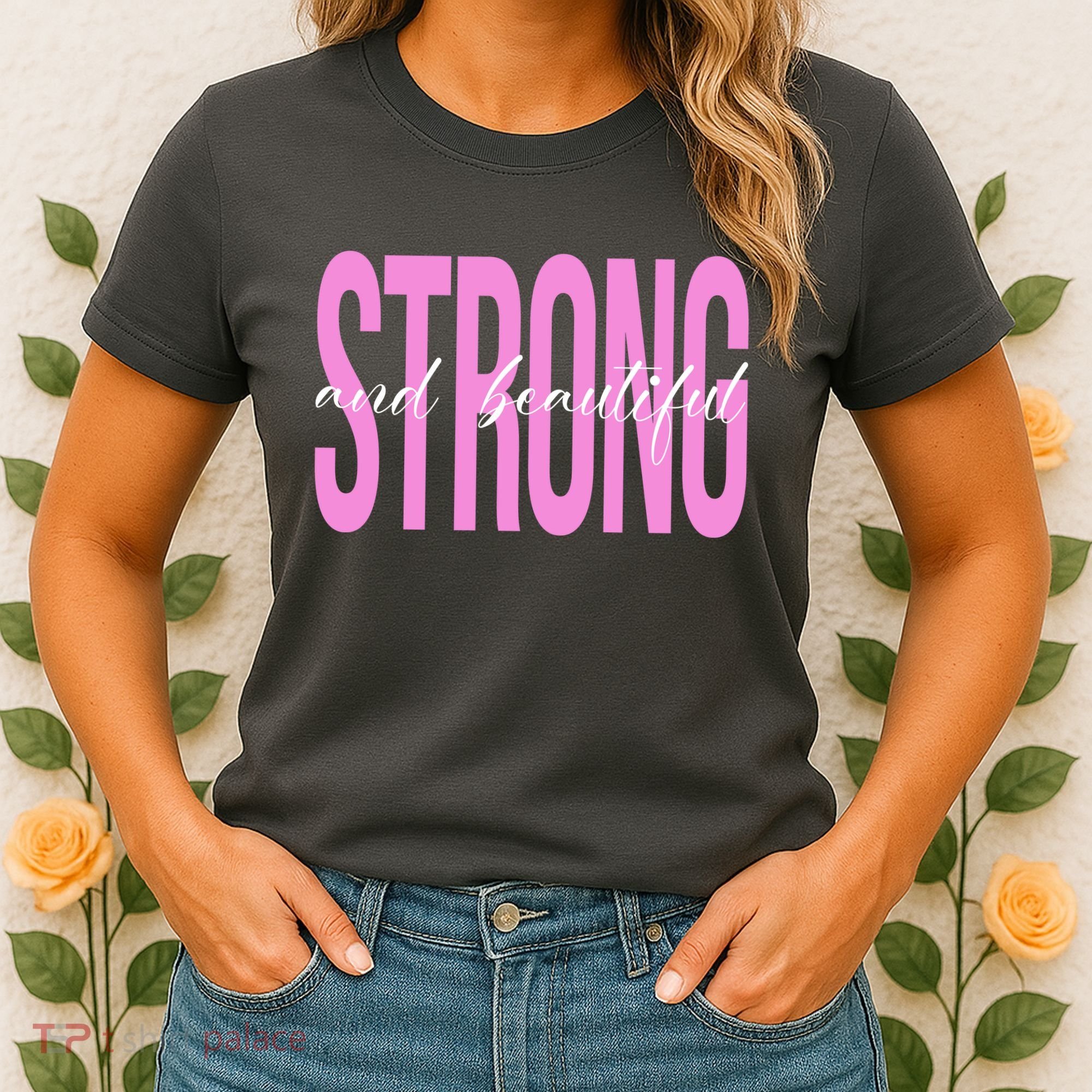Strong And Beautiful Breast Cancer Awareness Women's T-Shirt