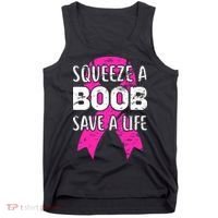 Squeeze A Boob Save A Life Breast Cancer Warrior Pink Ribbon Tank Top thumb 0