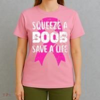 Squeeze A Boob Save A Life Breast Cancer Warrior Pink Ribbon T-Shirt thumb 4