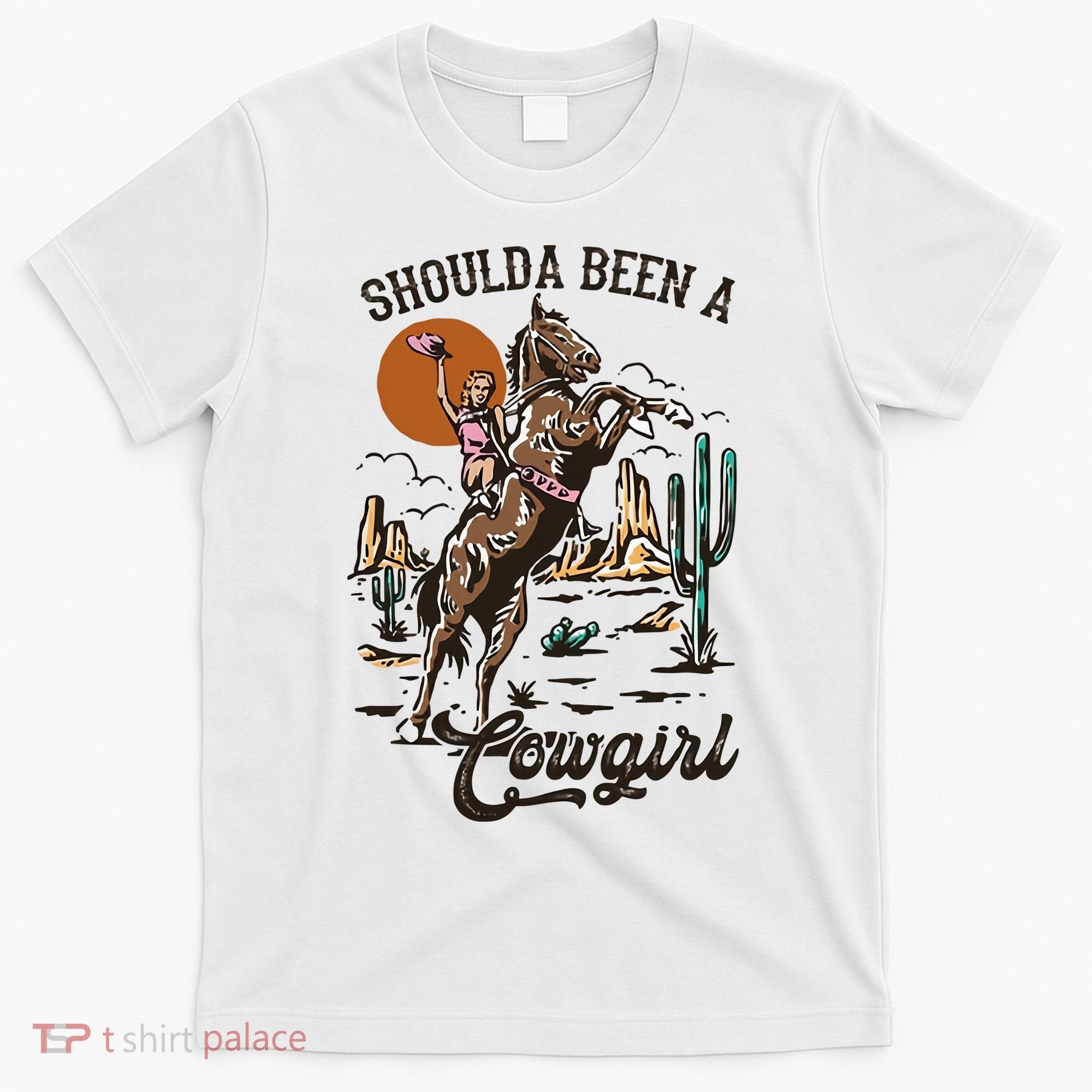 Should A Been A Cowgirl Riding Horse Horsing Western Retro T-Shirt