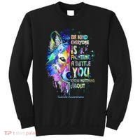 Suicide Awareness Be Kind Everyone Is Fighting A Battle Wolf Sweatshirt thumb 0