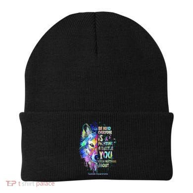 Suicide Awareness Be Kind Everyone Is Fighting A Battle Wolf Beanie
