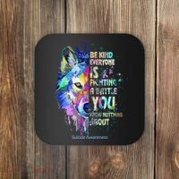 Suicide Awareness Be Kind Everyone Is Fighting A Battle Wolf Coaster thumb 0