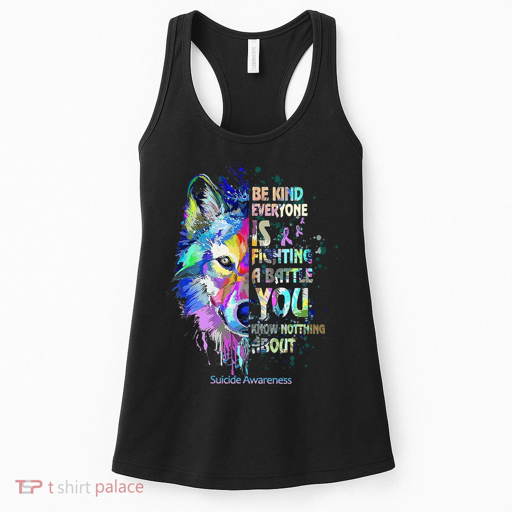 Suicide Awareness Be Kind Everyone Is Fighting A Battle Wolf Women's Tank Top