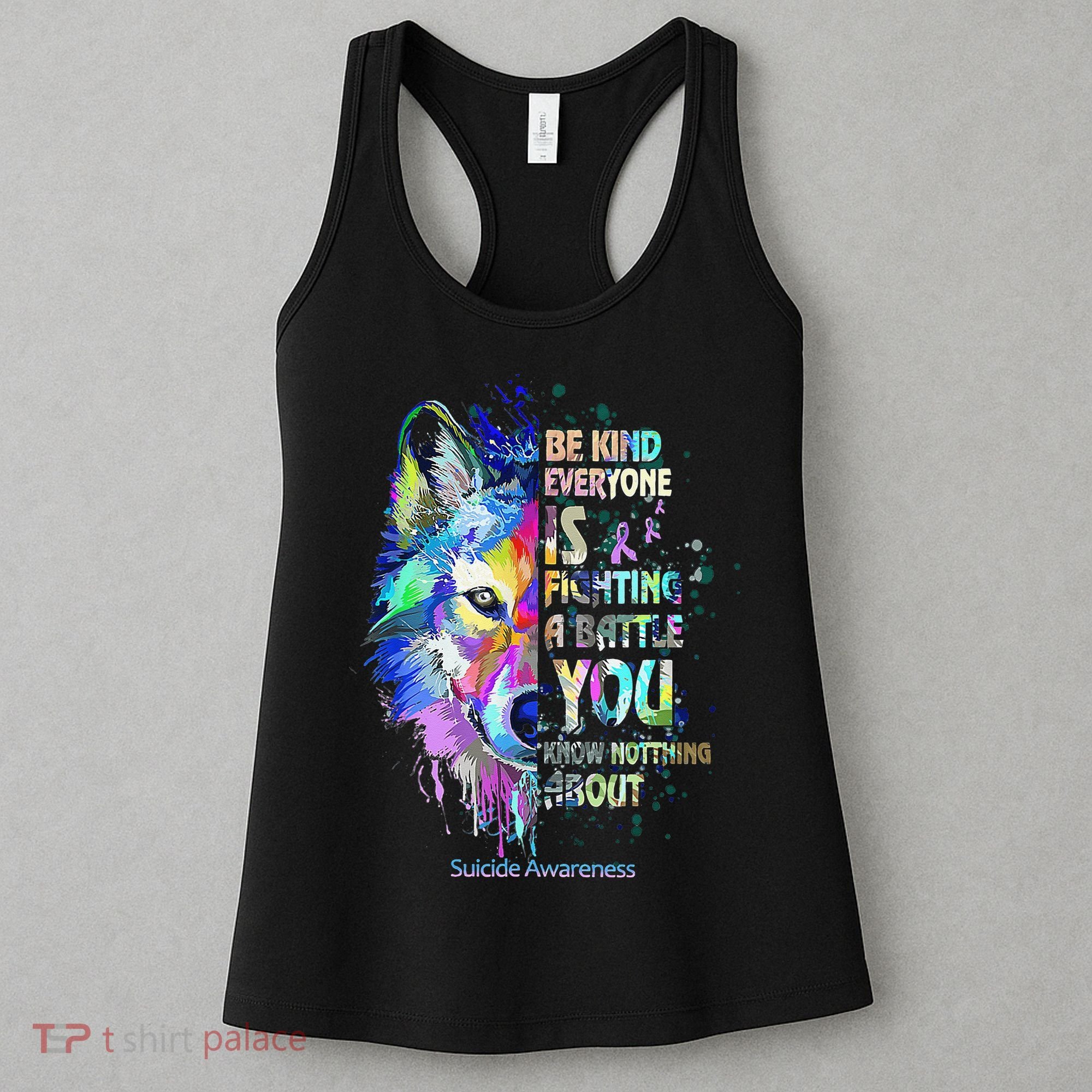 Suicide Awareness Be Kind Everyone Is Fighting A Battle Wolf Women's Tank Top