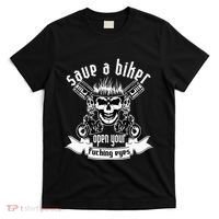 Save A Biker Open Your Fucking Eyes For Motorcycle Lovers T-Shirt thumb 0