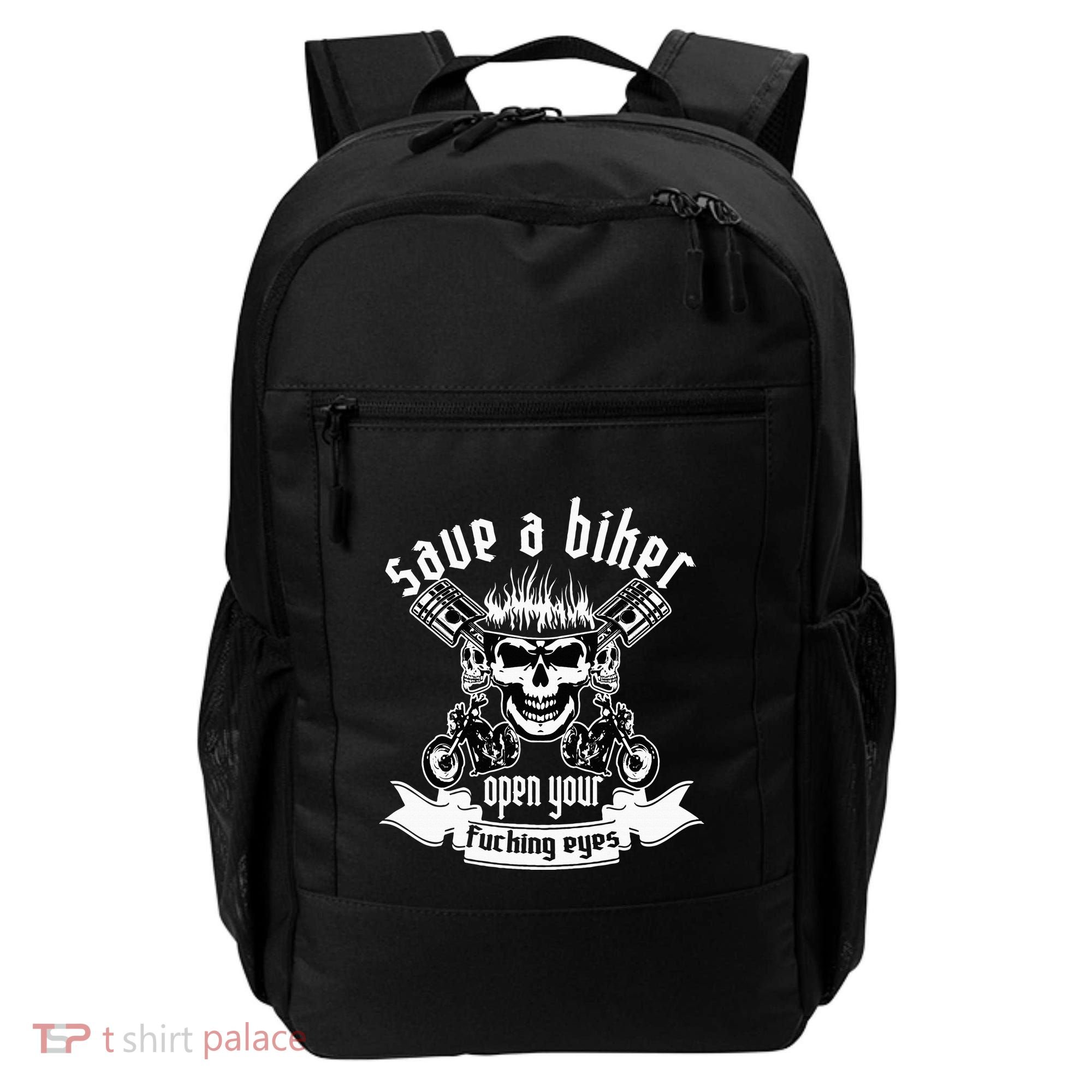 Save A Biker Open Your Fucking Eyes For Motorcycle Lovers Backpack