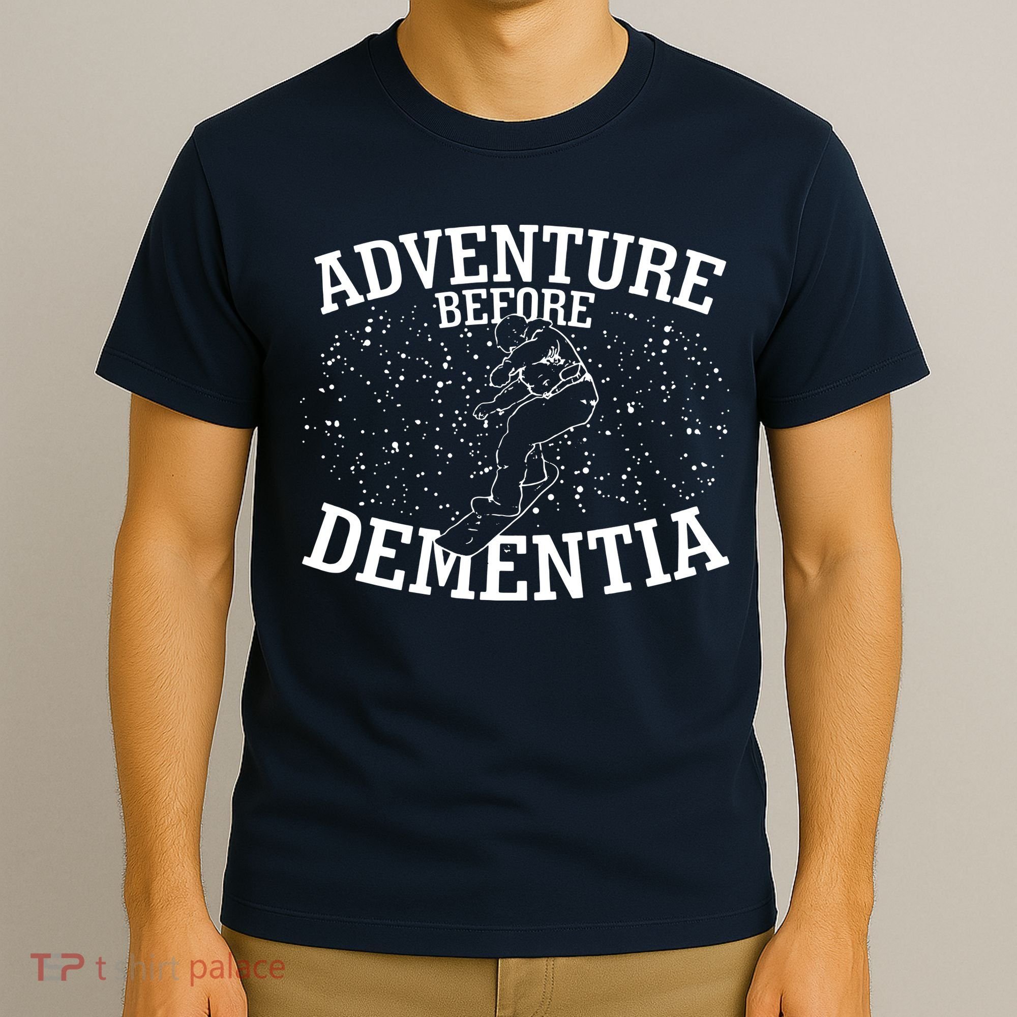 Snowboard Adventure Before Dementia T-Shirt