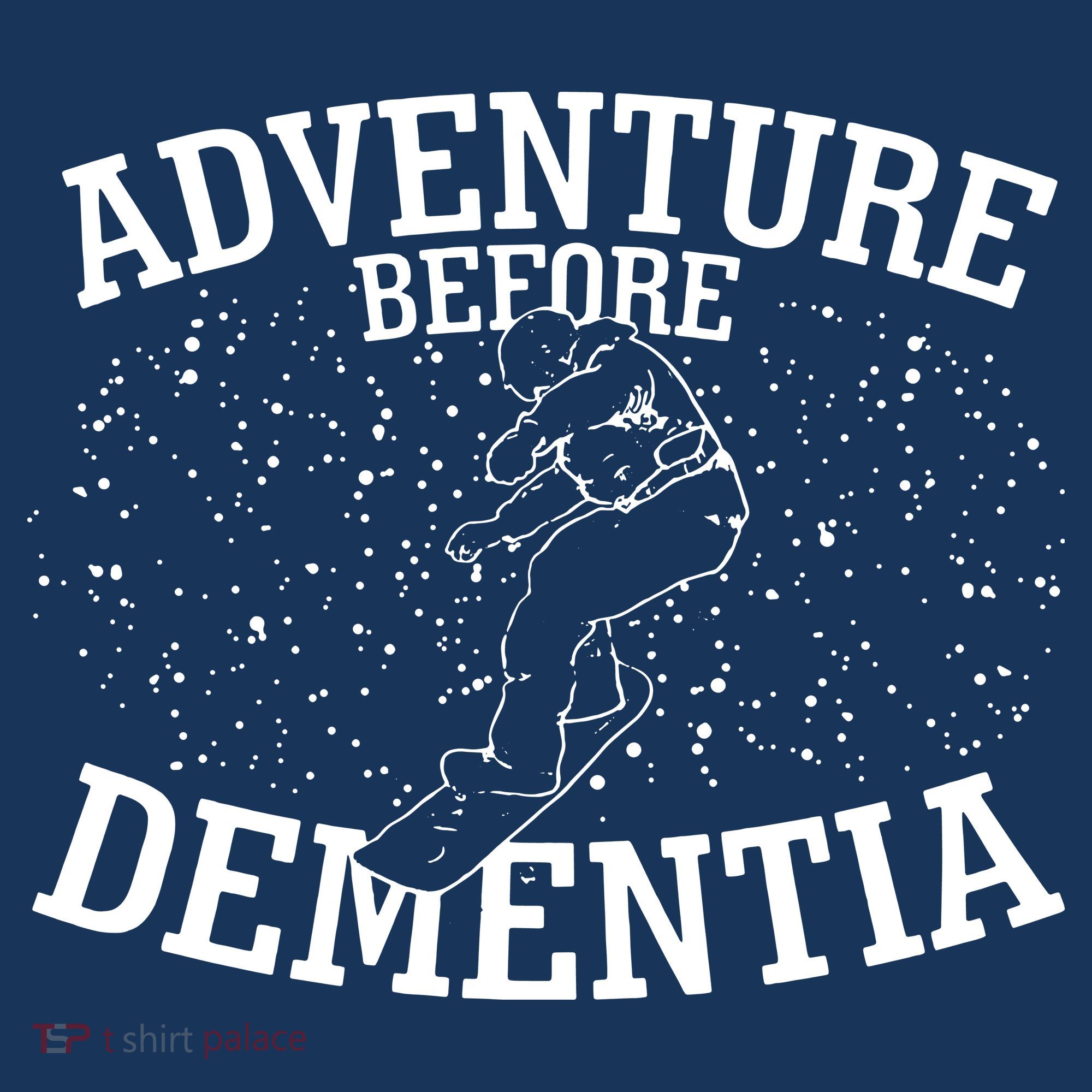 Snowboard Adventure Before Dementia Toddler T-Shirt