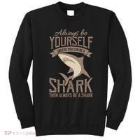 Shark Always Be Ayourself Be A Shark Diver Sweatshirt thumb 0