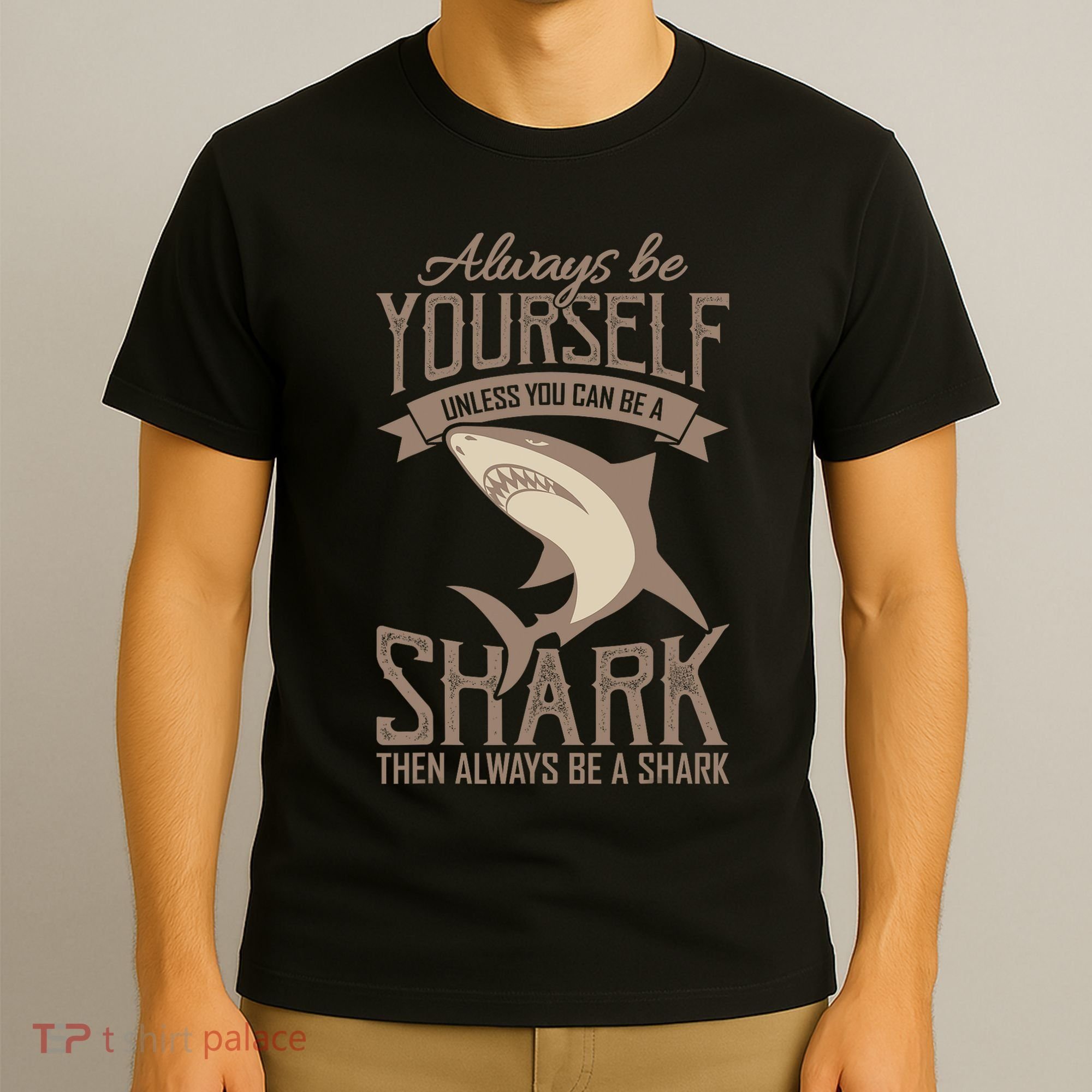 Shark Always Be Ayourself Be A Shark Diver T-Shirt