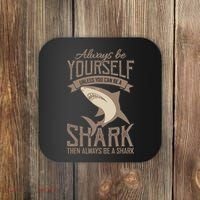 Shark Always Be Ayourself Be A Shark Diver Coaster thumb 0