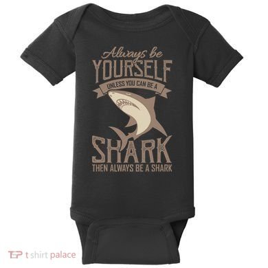 Shark Always Be Ayourself Be A Shark Diver Baby Bodysuit