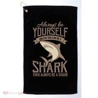 Shark Always Be Ayourself Be A Shark Diver Golf Towel thumb 0
