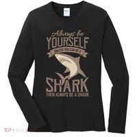 Shark Always Be Ayourself Be A Shark Diver Women's Long Sleeve Shirt thumb 0