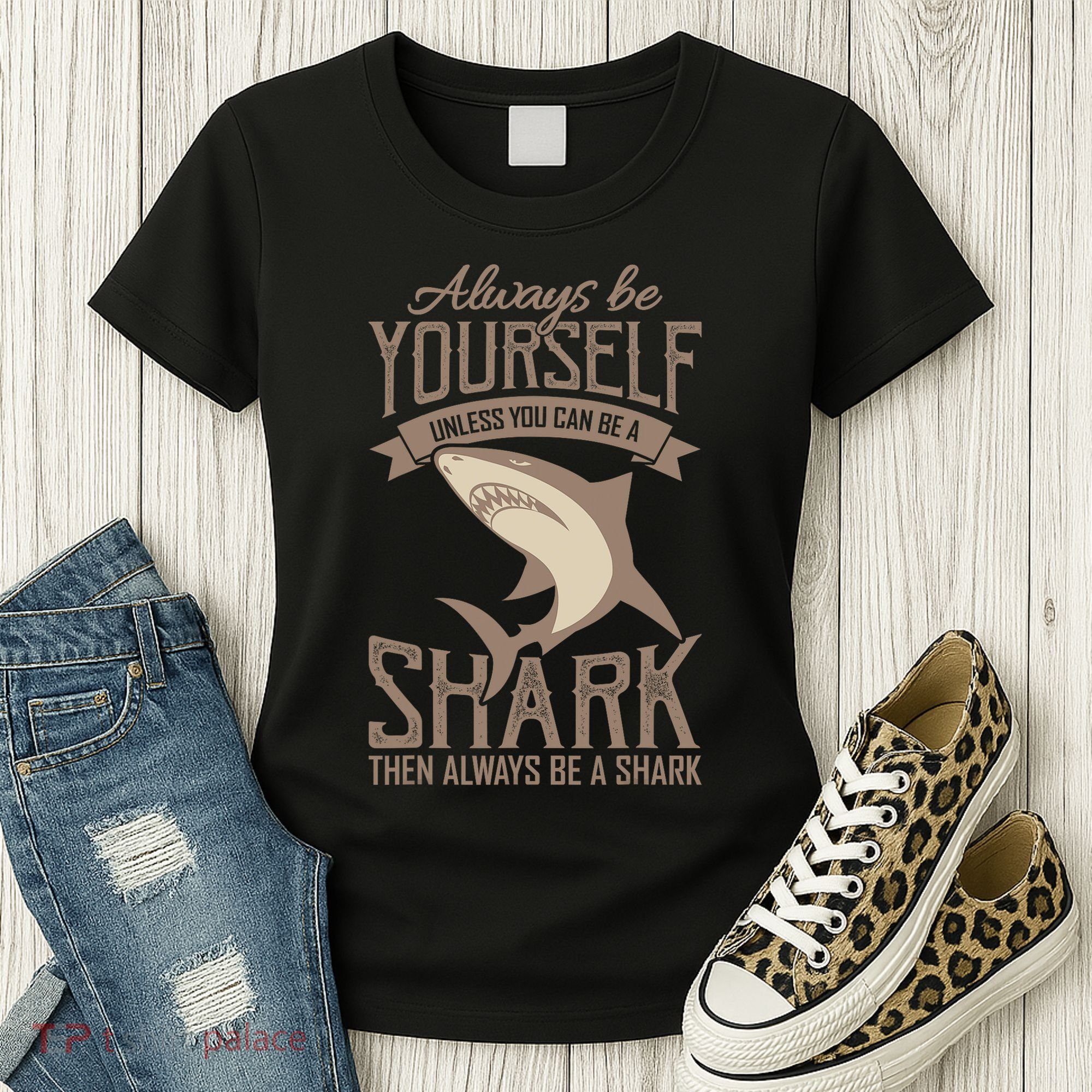Shark Always Be Ayourself Be A Shark Diver Women's T-Shirt