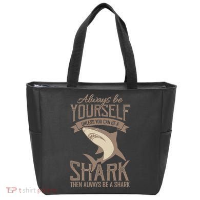 Shark Always Be Ayourself Be A Shark Diver Bag