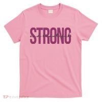Strong And Beautiful T-Shirt thumb 0