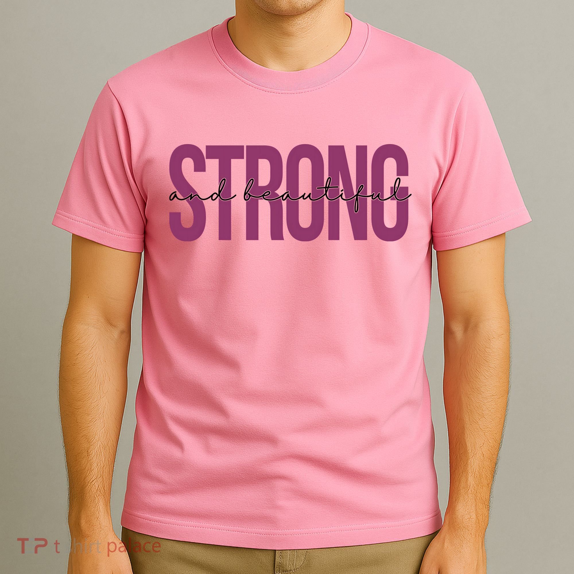 Strong And Beautiful T-Shirt