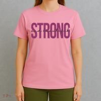 Strong And Beautiful T-Shirt thumb 4