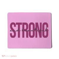Strong And Beautiful Mousepad thumb 0