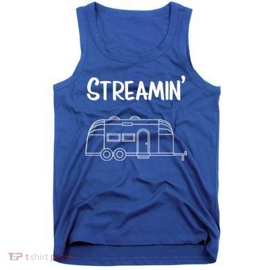 Streamin' Airstream Camping Gift Tank Top