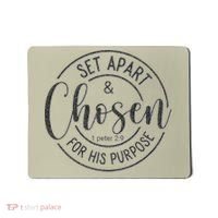 Set Apart Chosen For His Purpose - Christian Faith Mousepad thumb 0