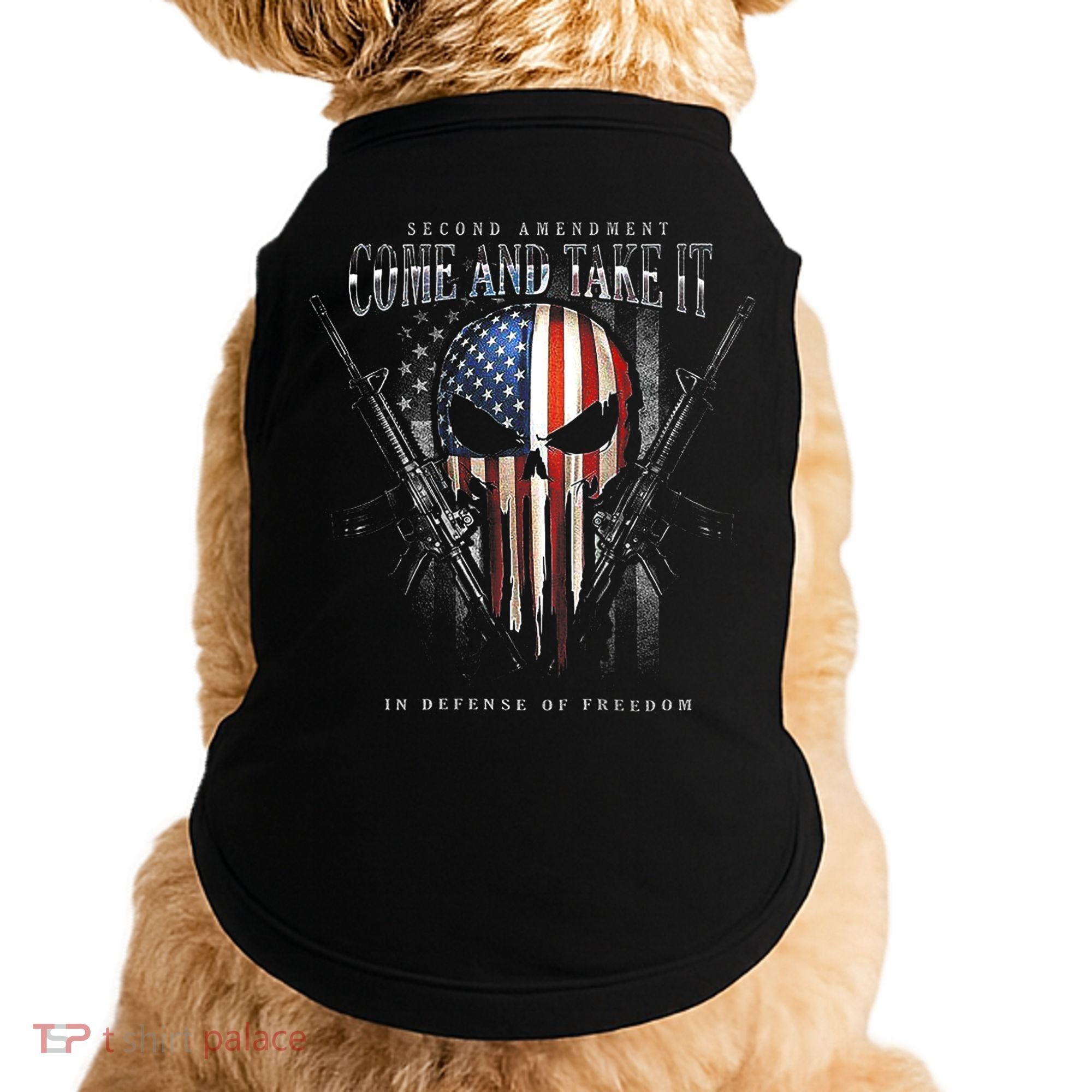 Second Amendment Come And Take It In Defense Of Freedom Doggie Tank