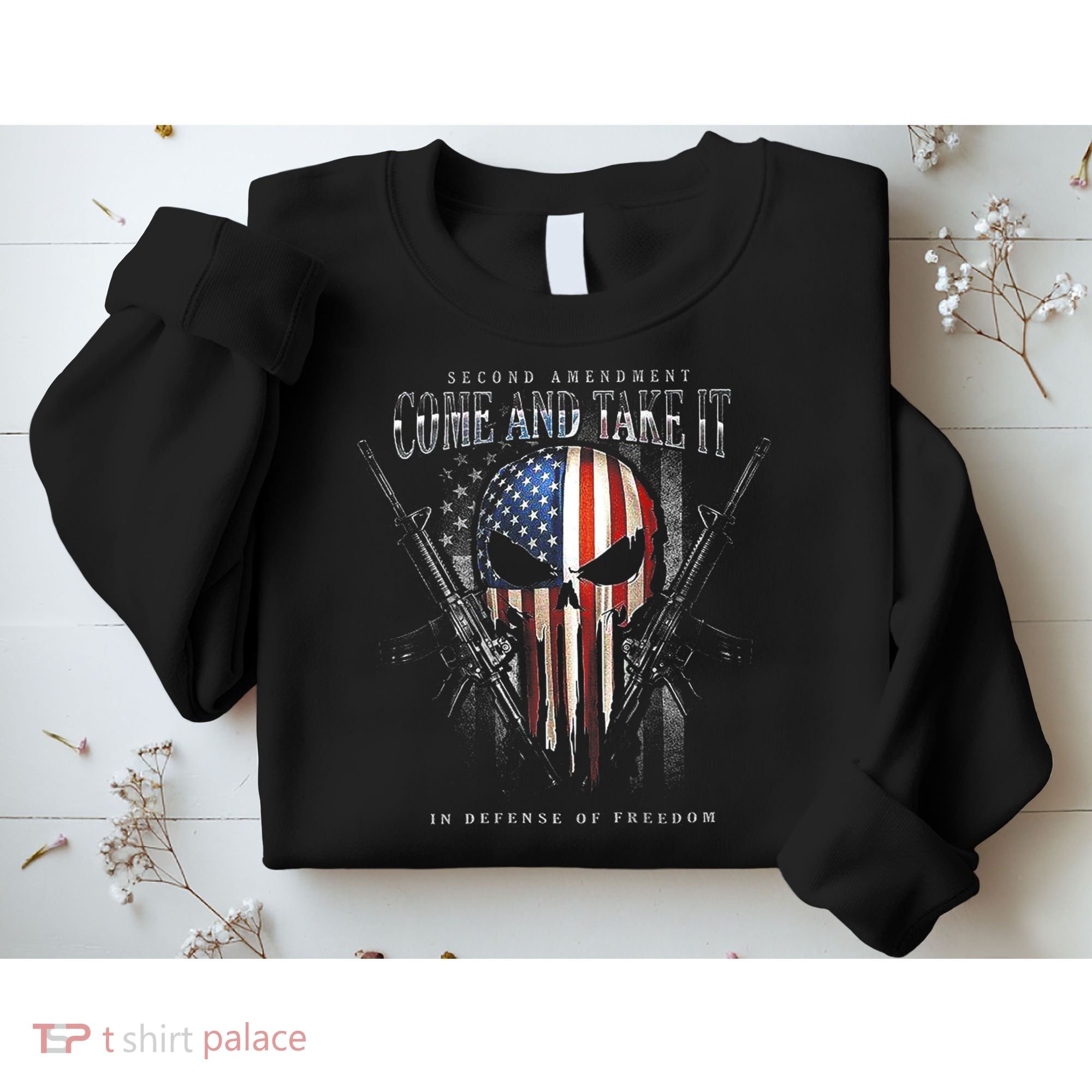 Second Amendment Come And Take It In Defense Of Freedom Sweatshirt